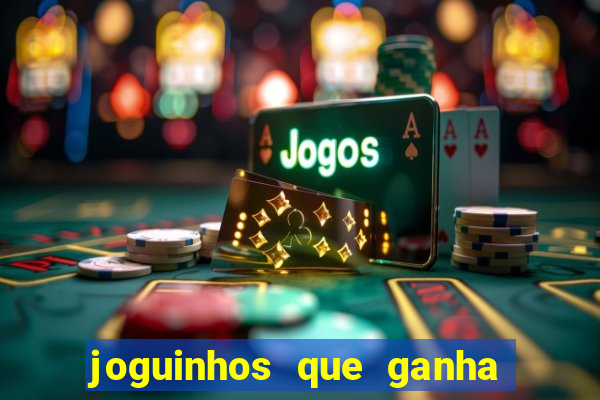 joguinhos que ganha dinheiro sem depositar